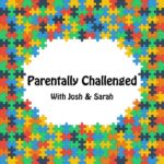 Parentally Challenged